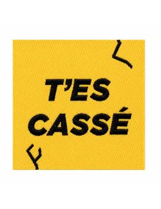 Étiquette tissée à coudre - T'es cassé