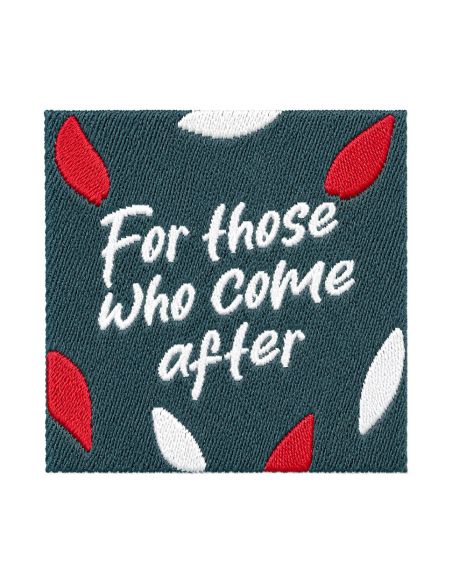 Étiquette tissée à coudre - For those who come after