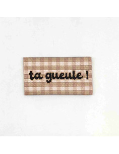 Lot de 5 étiquettes tissées à coudre Ta gueule 2