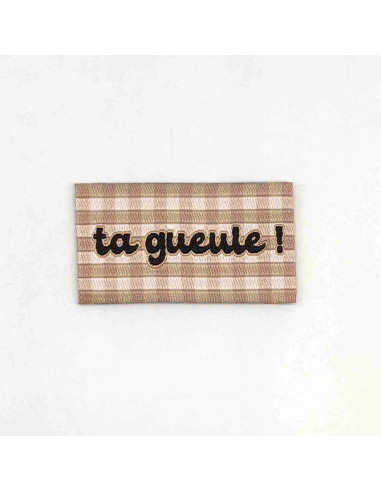 Lot de 5 étiquettes tissées à coudre Ta gueule